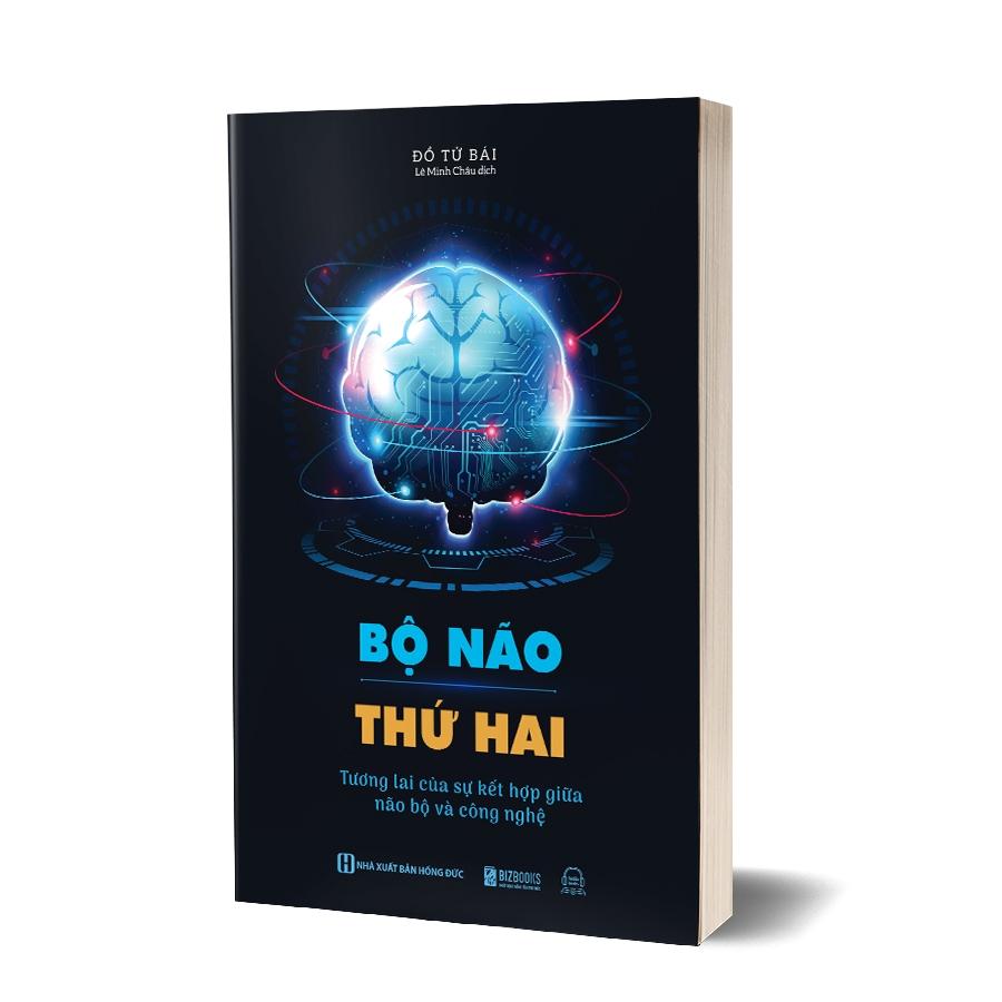 Sách - Bộ Não Thứ Hai : Tương Lai Của Sự Kết Hợp Giữa Não Bộ Và Công Nghệ