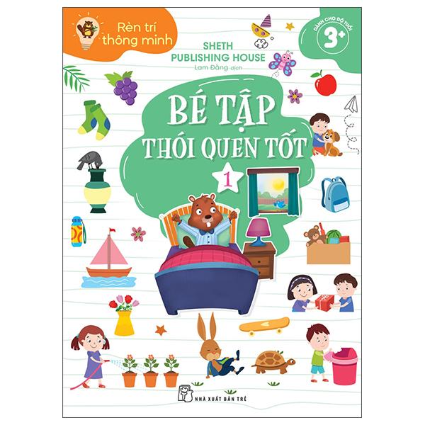 Sách - Rèn Trí Thông Minh - Bé Tập Thói Quen Tốt - Tập 1