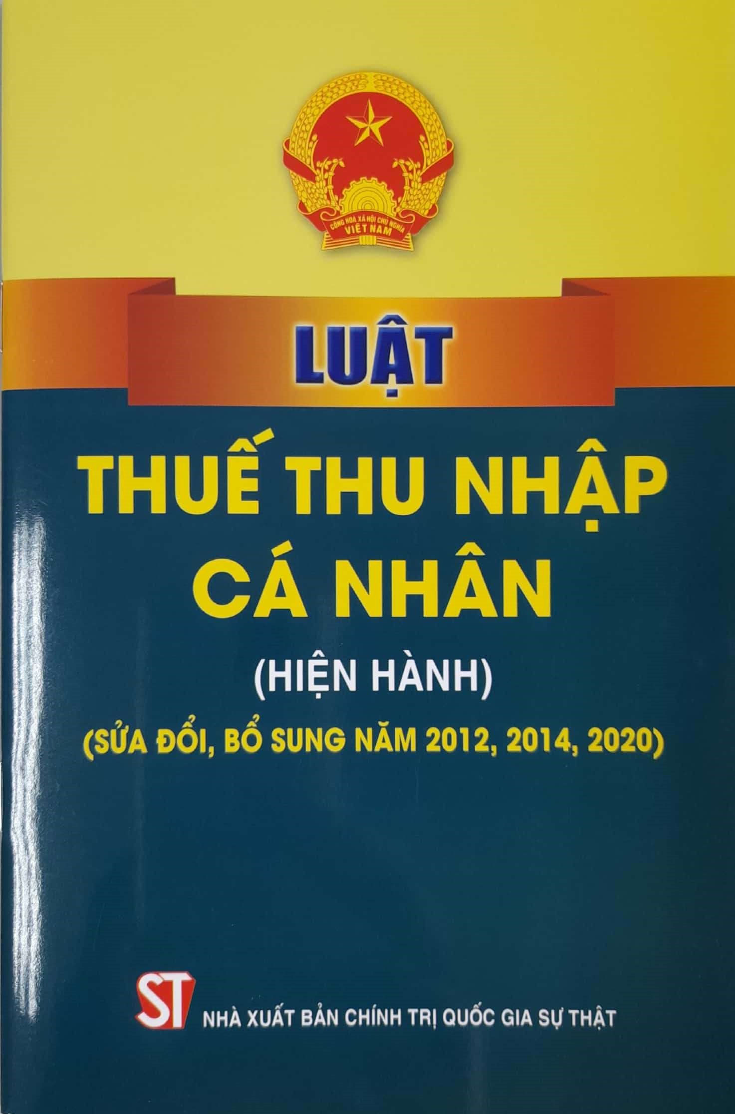 Luật Thu Nhập Cá Nhân (Hiện hành) (Sửa đổi, bổ sung năm 2012,2014,2020)