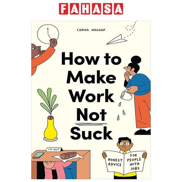 How To Make Work Not Suck