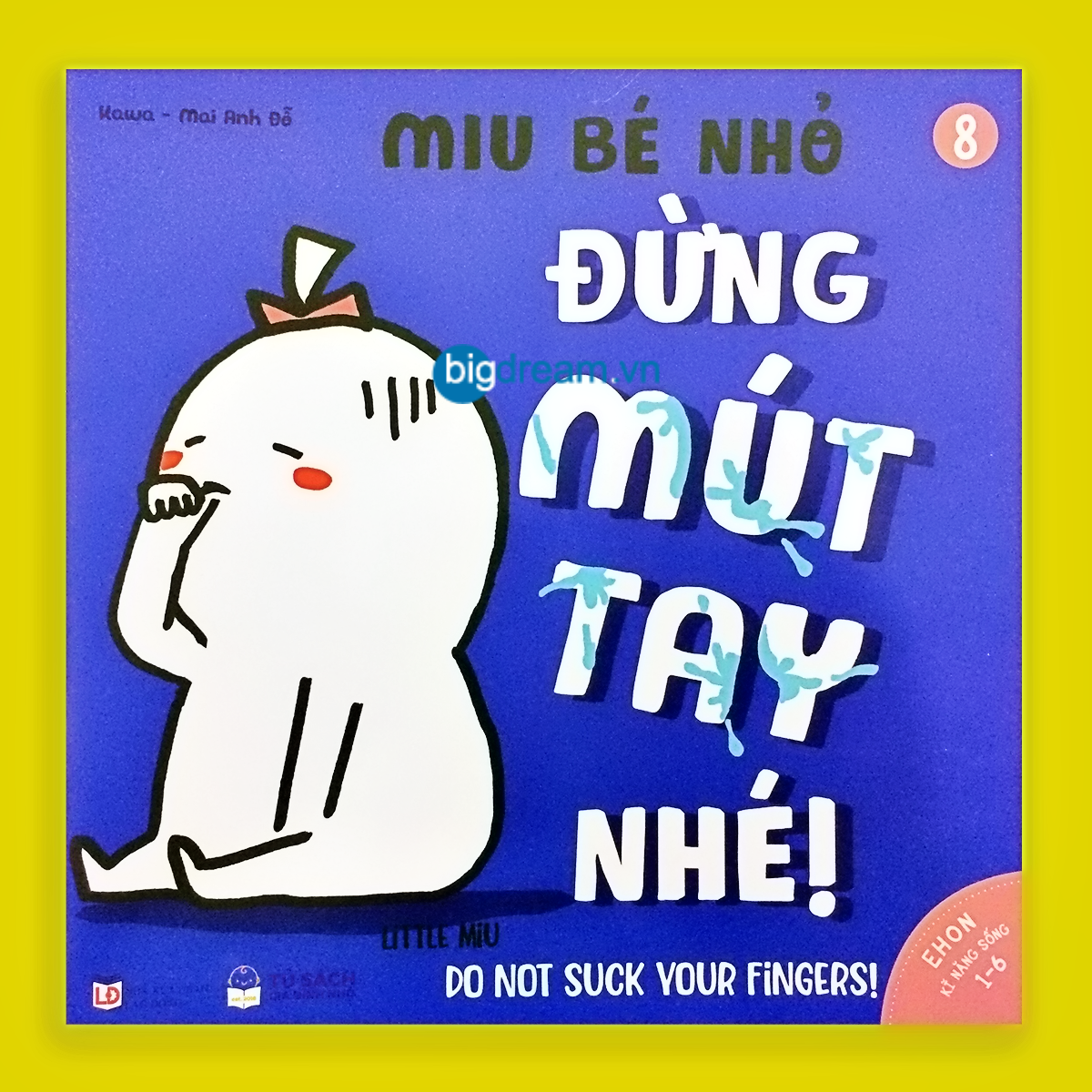 BẢN MỚI SONG NGỮ Miu Bé Nhỏ - Đừng Mút Tay Nhé! P1 Ehon Kĩ Năng Sống Cho Bé 1-6 Tuổi Miu miu tự lập hiểu chuyện