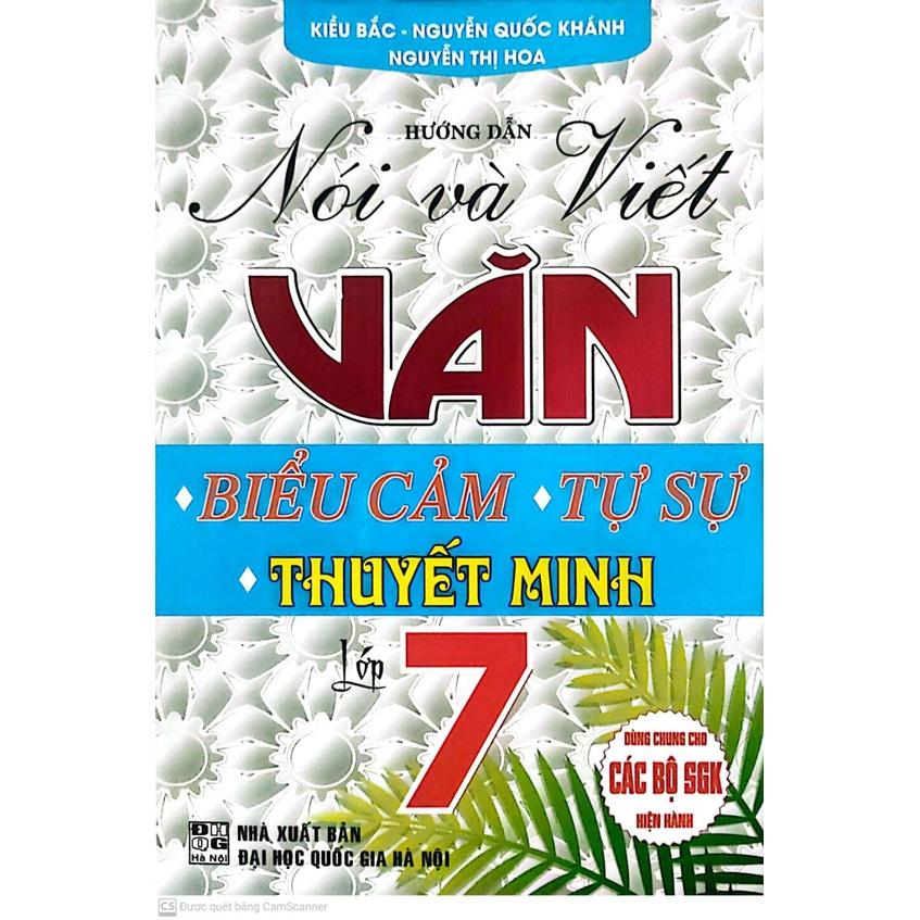 Hướng dẫn nói và viết văn biểu cảm - tự sự - thuyết minh lớp 7