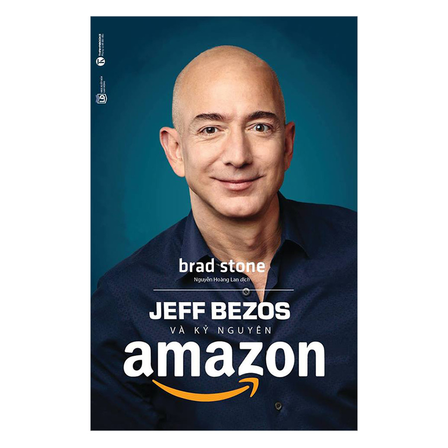 Jeff Bezos Và Kỷ Nguyên Amazon (Tái Bản)