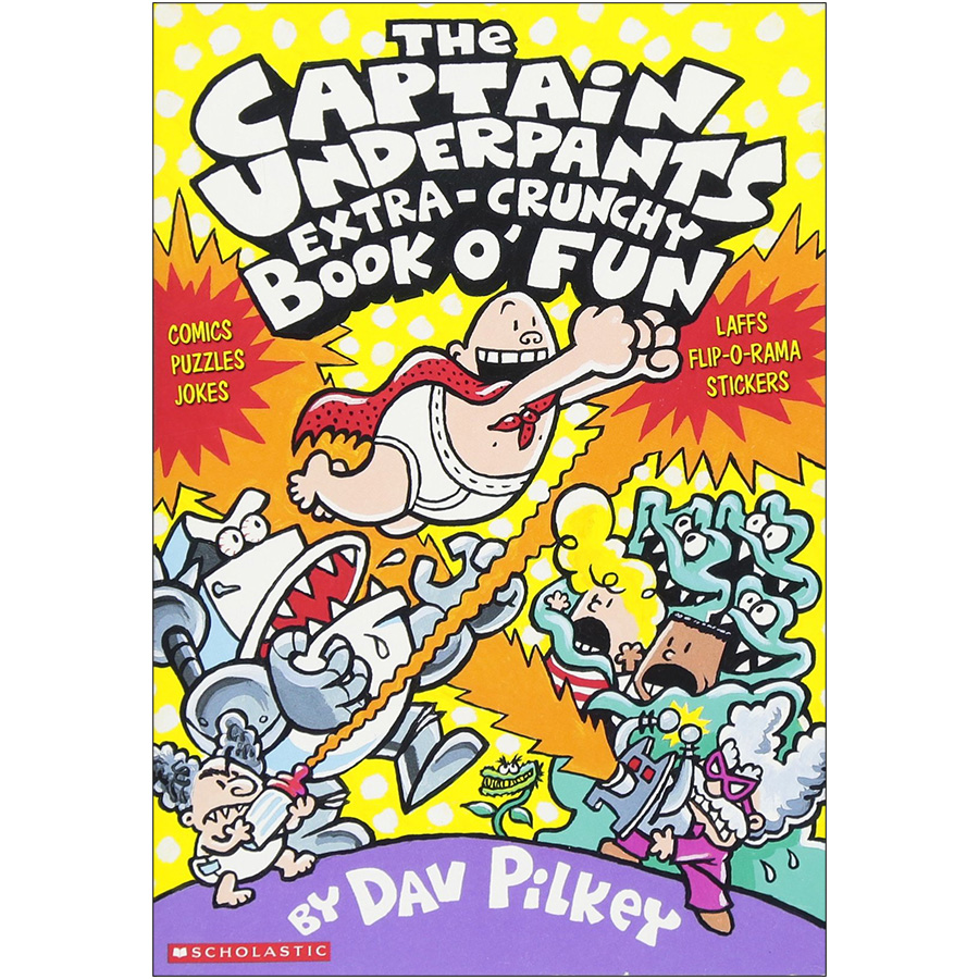 The Captain Underpants Extra-Crunchy Book o' Fun (Comics Puzzles Jokes and Laffs Flip-O-Rama Stickers)