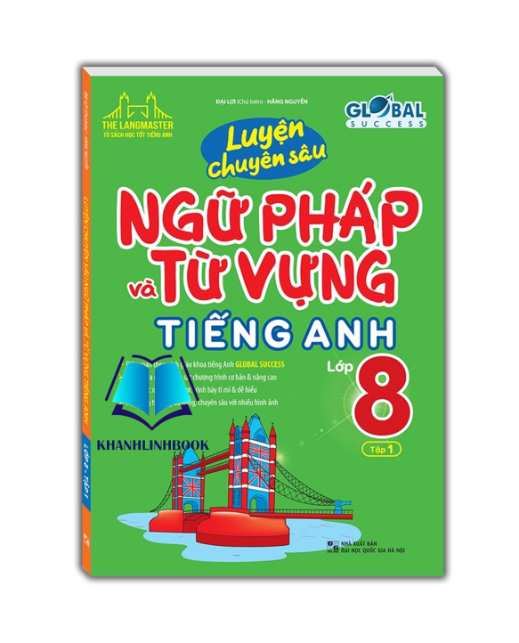 Sách - GLOBAL SUCCESS - Luyện chuyên sâu ngữ pháp và từ vựng tiếng anh lớp 8 tập 1