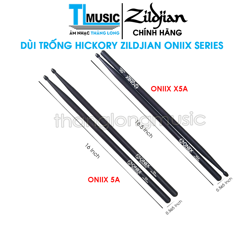 Dùi Trống Zildjian ONIIX 5A &amp; X5A ( Dùi Trống Hickory Made In USA ) - Hàng Chính Hãng