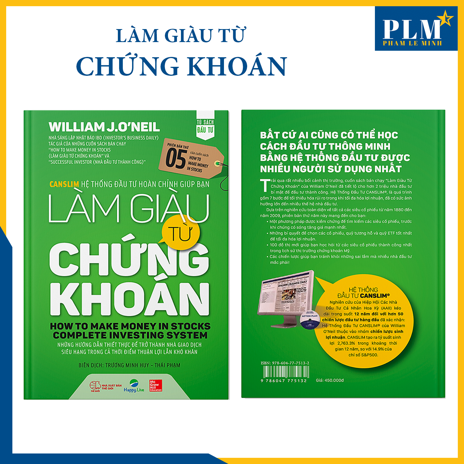 BỘ SÁCH CHO NGƯỜI MỚI – Sách của nhà đầu tư huyền thoại ONEIL: Nhà Đầu Tư Thành Công, Làm Giàu từ Chứng Khoán, Hướng Dẫn Thực Hành CANSLIM