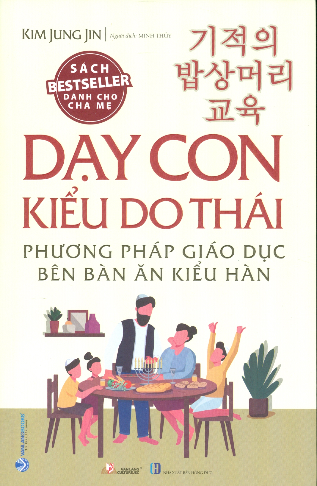 Dạy Con Kiểu Do Thái: Phương Pháp Giáo Dục Con Bên Bàn Ăn Kiểu Hàn