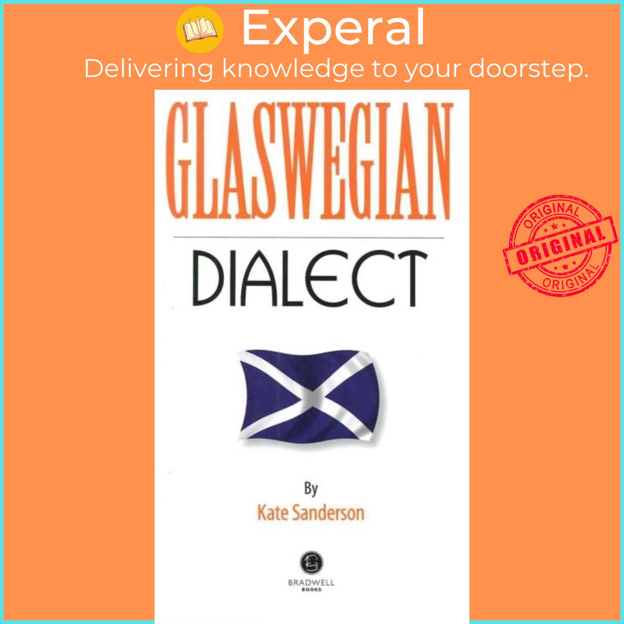 Sách - Glaswegian Dialect - A Selection of Words and Anecdotes from Glasgow by Kate Sanderson (UK edition, paperback)