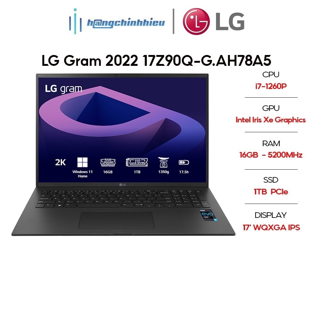 Laptop LG Gram 2022 17Z90Q-G.AH78A5 (i7-1260P | 16GB | 1TB | Intel Iris Xe Graphics | 17' WQXGA 99% DCI-P3 | Win 11) Hàng chính hãng