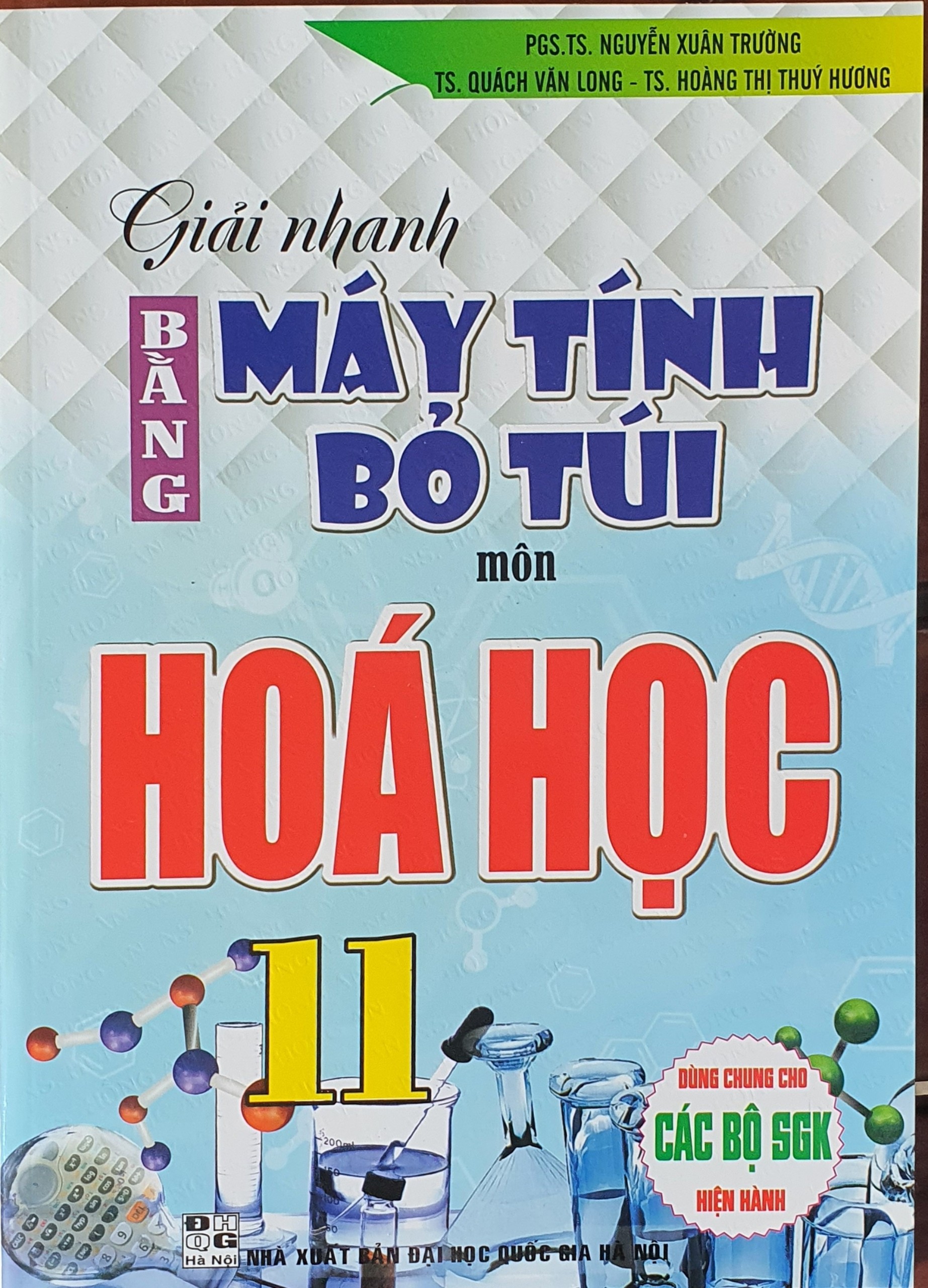 Giải Nhanh Bằng Máy Tính Bỏ Túi Môn Hóa Học 10 (Dùng Chung Cho Các Bộ SGK Hiện Hành )