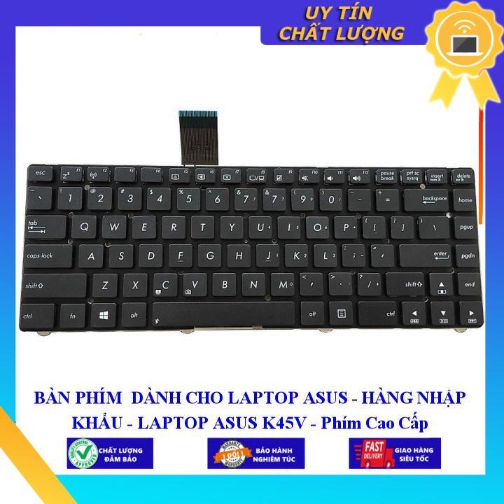 BÀN PHÍM dùng cho LAPTOP ASUS K45V - Hàng Nhập Khẩu