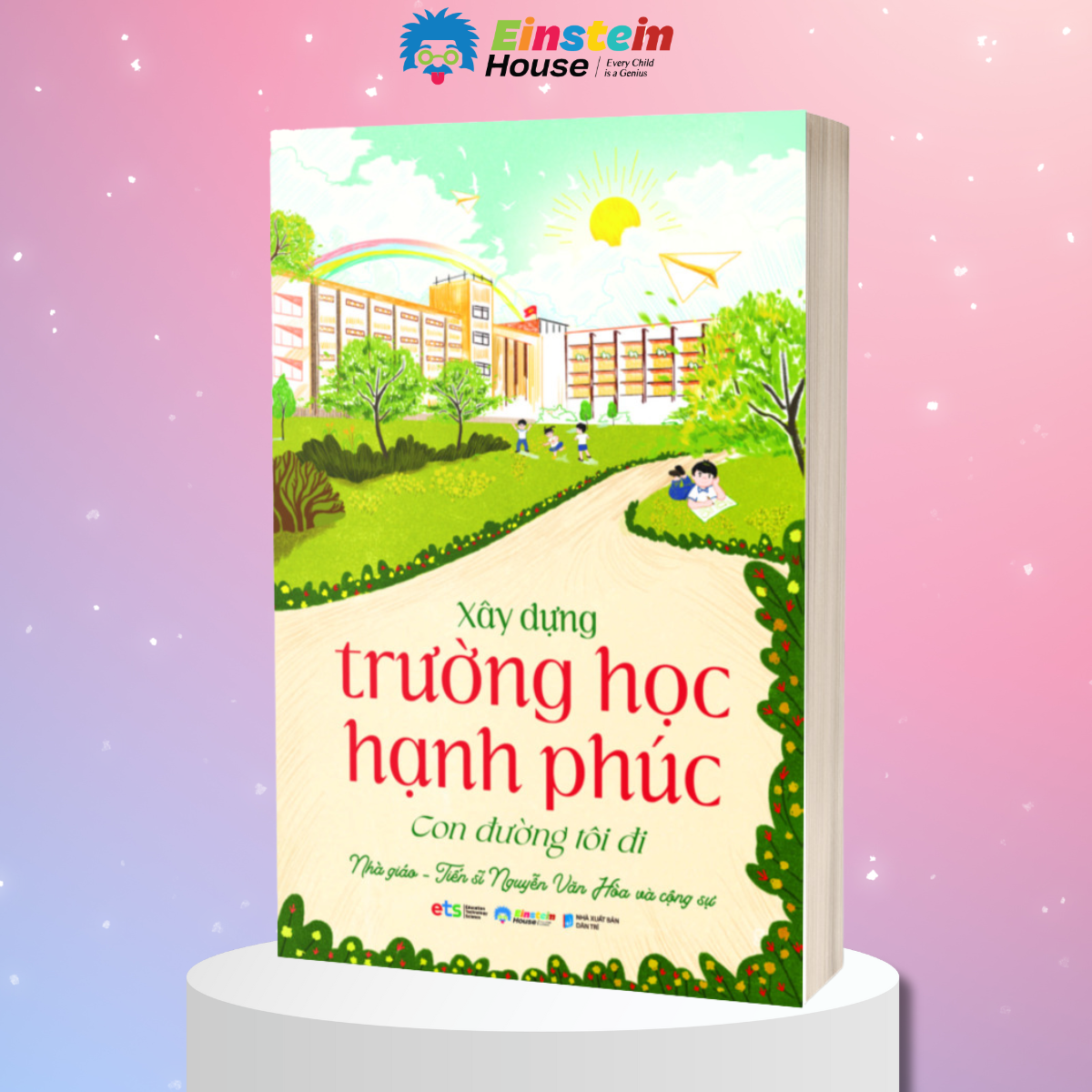 Combo: Xây Dựng Trường Học Hạnh Phúc + Người Thầy Xây Ngôi Trường Hạnh Phúc