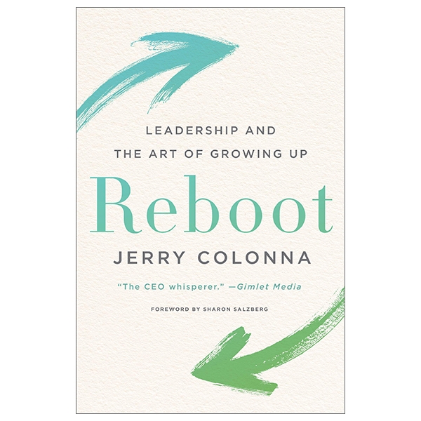 Reboot: Leadership And The Art Of Growing Up