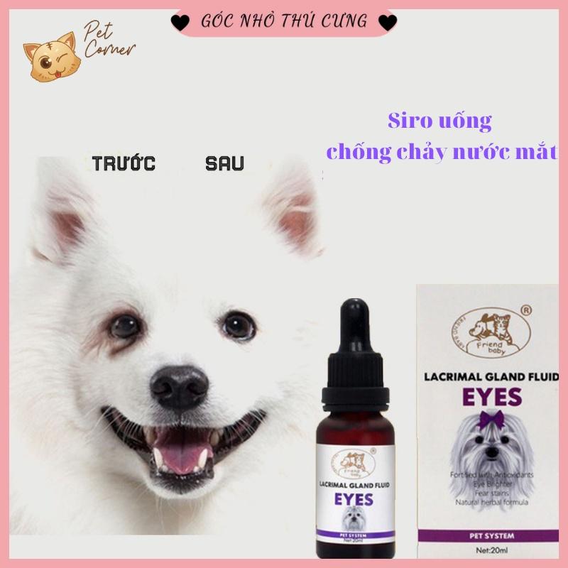 Siro uống chống chảy nước mắt, giảm ố mắt cho chó mèo Friend Baby Lacrimal Gland Fluid Eyes 20ml