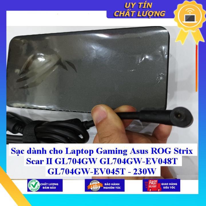 Sạc dùng cho Laptop Gaming Asus ROG Strix Scar II GL704GW GL704GW-EV048T GL704GW-EV045T - 230W - Hàng Nhập Khẩu New Seal