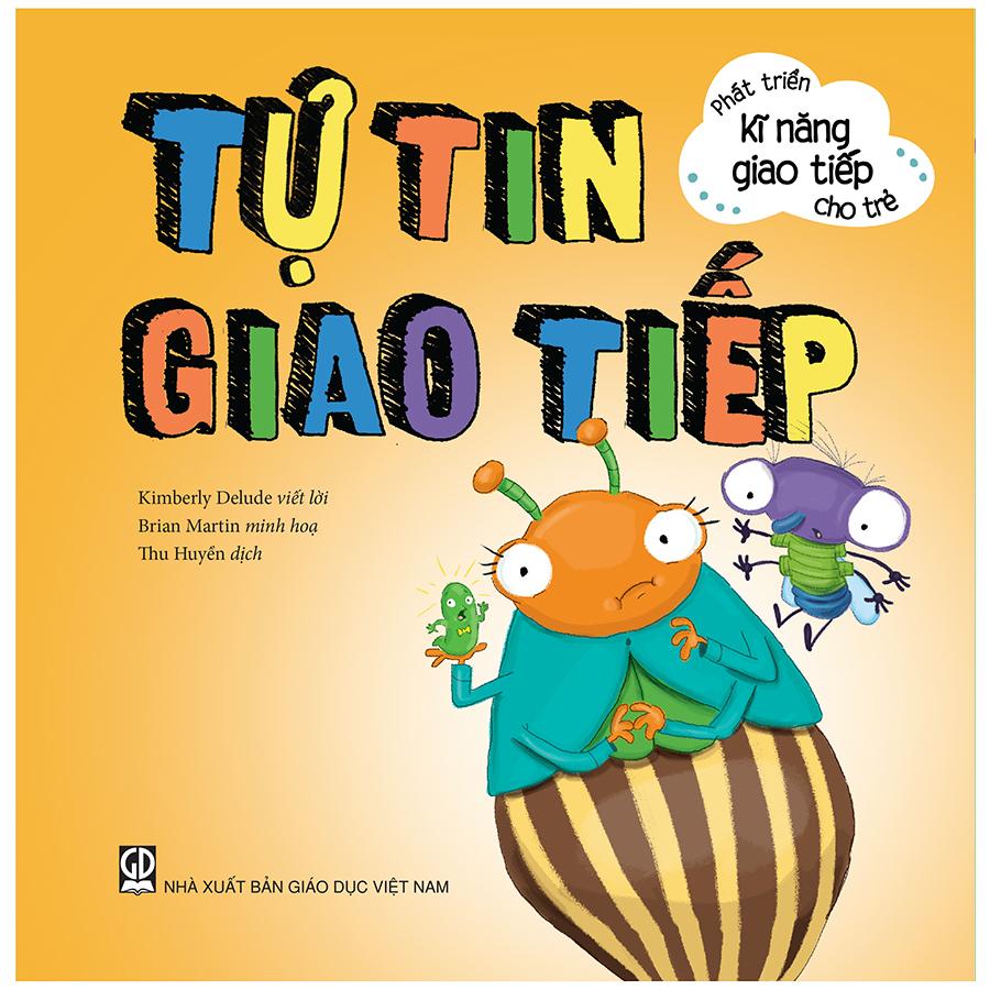 Phát Triển Kĩ Năng Giao Tiếp Cho Trẻ - Tự Tin Giao Tiếp