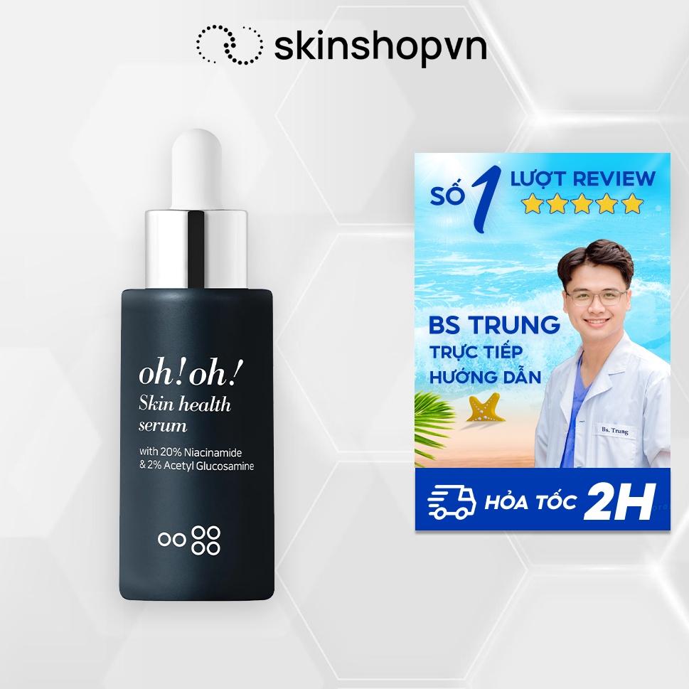 Tinh Chất Dưỡng Sáng Da, Giảm Thâm Nám oh!oh! Skin Health Serum (Niacinamide &amp; Acetyl Glucosamine) (30ml)