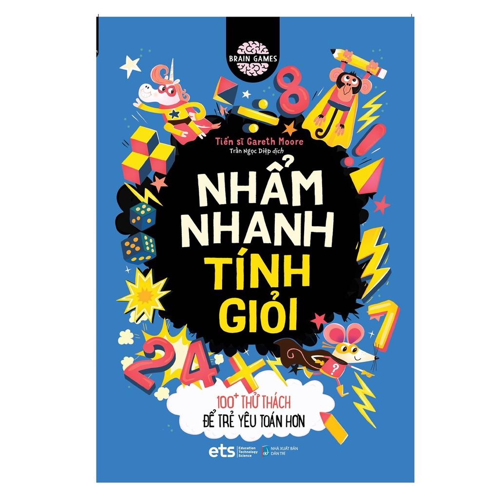 Brain Games: Nhẩm Nhanh Tính Giỏi - 100+ Thử Thách Để Trẻ Yêu Toán Hơn  - Bản Quyền