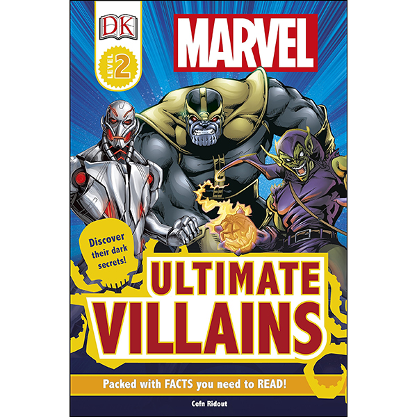 DK Reader Level 2: Marvel Ultimate Villains (Discover Their Dark Secrets) (Packed with FACTS you need to READ)