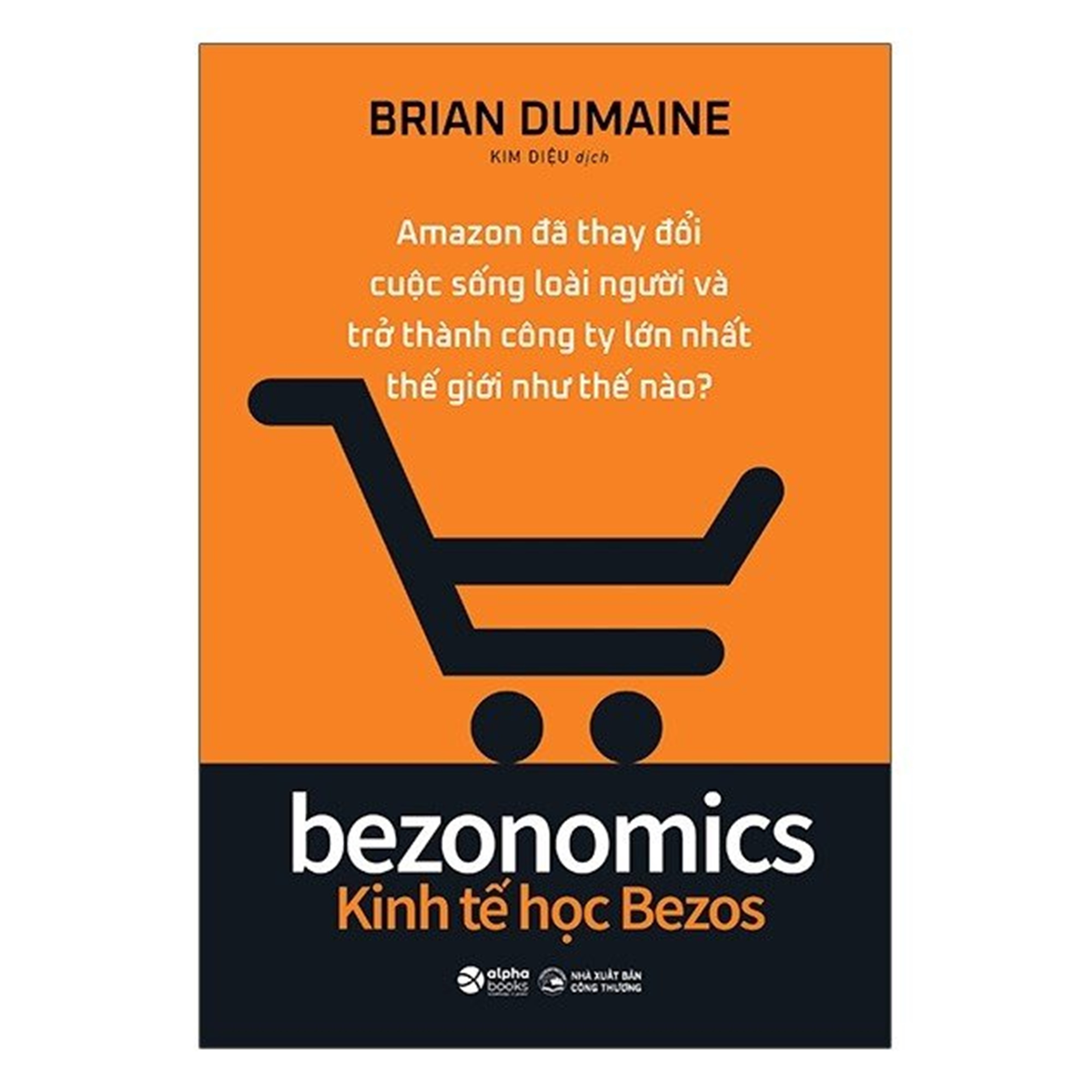 Combo 10 Bước Xây Dựng Thành Công Thương Hiệu Việt Trên Amazon +  Kinh Tế Học Bezos