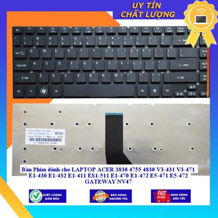 Bàn Phím dùng cho LAPTOP ACER 3830 4755 4830 V3-431 V3-471 E1-430 E1-432 E1-411 ES1-511 E1-470 E1-472 E5-471 E5-472 GATE - MÀU BẠC - Hàng Nhập Khẩu New Seal