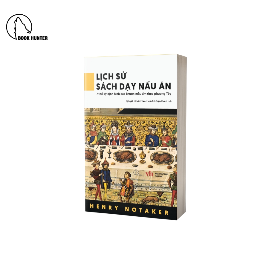Lịch sử sách dạy nấu ăn – 7 thế hệ định hình các khuôn mẫu ẩm thực phương Tây - Henry Notaker