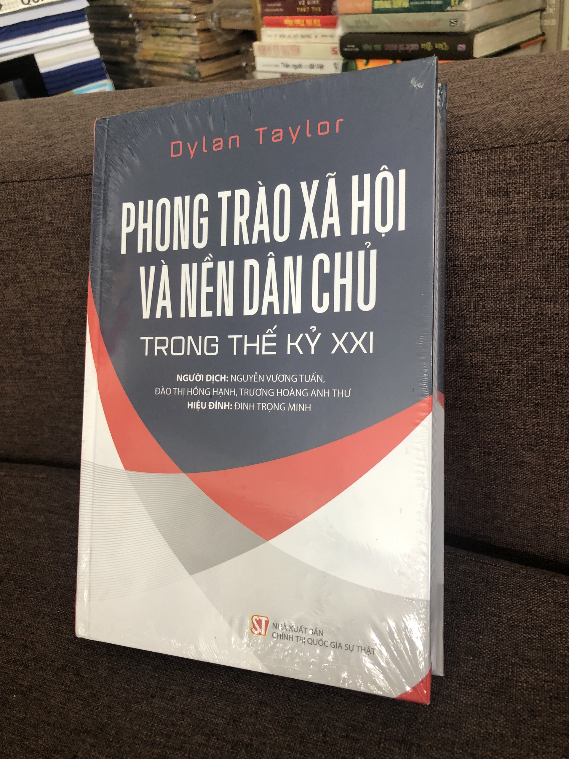 [BÌA CỨNG] PHONG TRÀO XÃ HỘI VÀ NỀN DÂN CHỦ TRONG THẾ KỶ 21 - DYLAN TAYLOR (SÁCH THAM KHẢO)