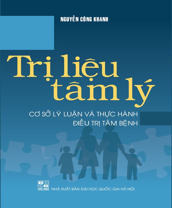 Trị Liệu Tâm Lý: Cơ Sở Lý Luận Và Thực Hành Đ.iều Trị Tâm Bệnh