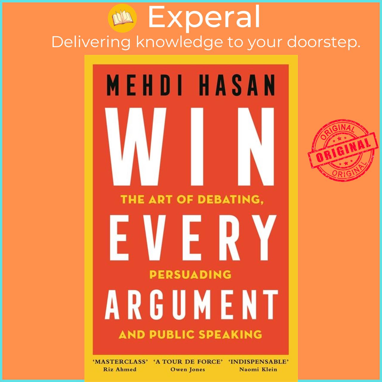 Sách - Win Every Argument - The Art of Debating, Persuading and Public Speaking by Mehdi Hasan UK edition, paperback