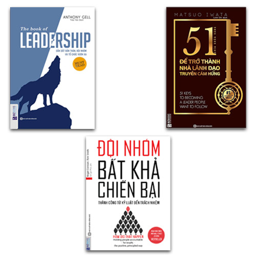 Combo Sách Nhà Lãnh Đạo Tài Ba: The Book Of Leadership + 51 Chìa Khóa Vàng Để Trở Thành Nhà Lãnh Đạo Truyền Cảm Hứng + Đội Nhóm Bất Khả Chiến Bại