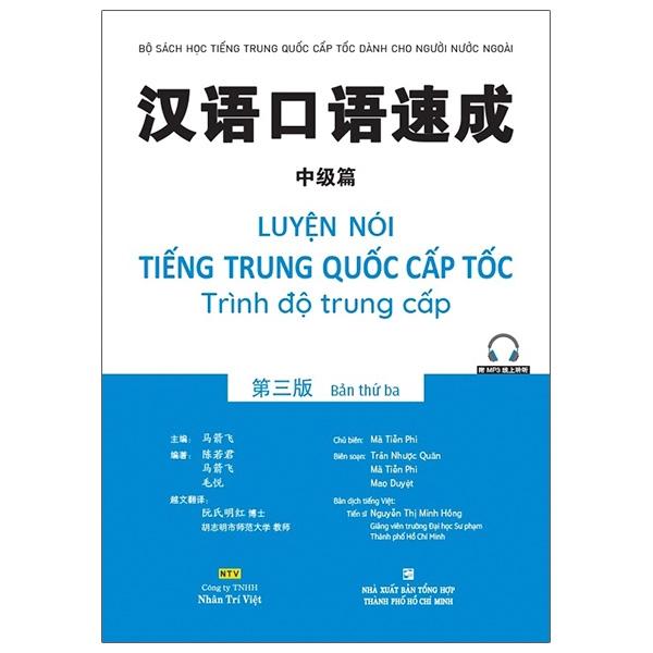 Luyện Nói Tiếng Trung Quốc Cấp Tốc - Trình Độ Trung Cấp (Bản Thứ Ba)