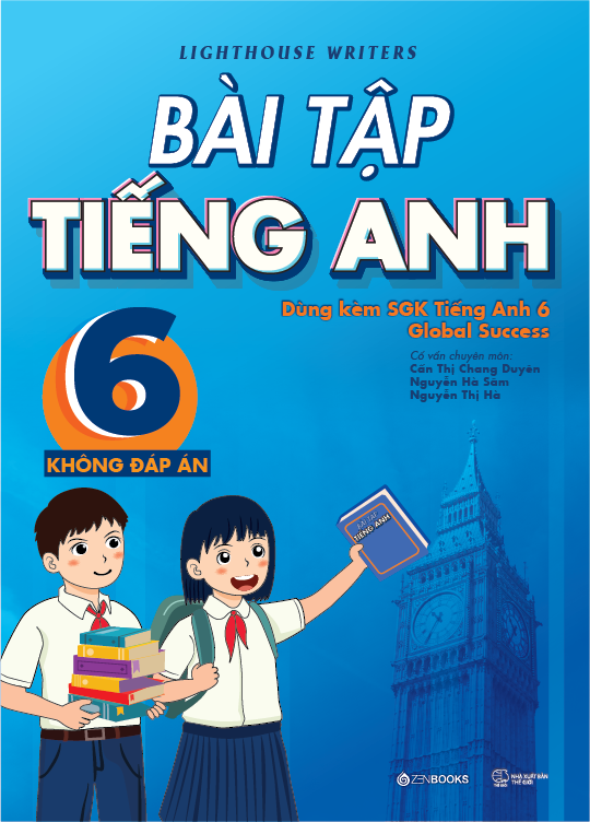 Bài Tập Tiếng Anh 6 - Không đáp án (Dùng kèm SGK Tiếng Anh 6 Global Success)