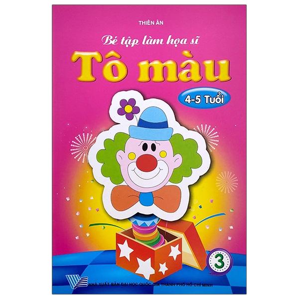 Bé Tập Làm Họa Sĩ - Tô Màu