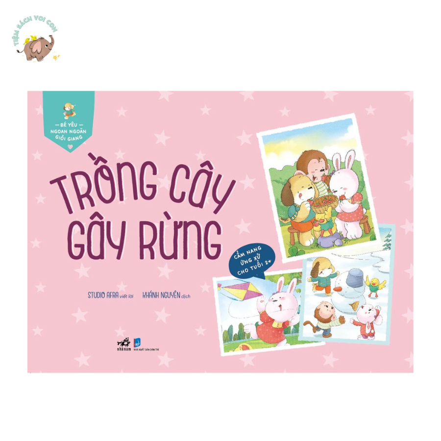 Sách - Bé yêu ngoan ngoãn giỏi giang - Trồng Cây Gây Rừng
