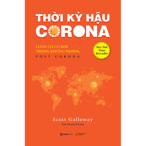 Thời kỳ hậu Corona: Luôn có cơ hội trong khủng hoảng (Post Corona) - Tác giả Scott Galloway