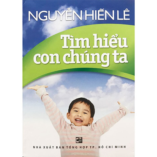 Combo Tìm Hiểu Con Chúng Ta + 33 Câu Chuyện Với Các Bà Mẹ + Giúp Chồng Thành Công - Tủ Sách Nguyễn Hiến Lê