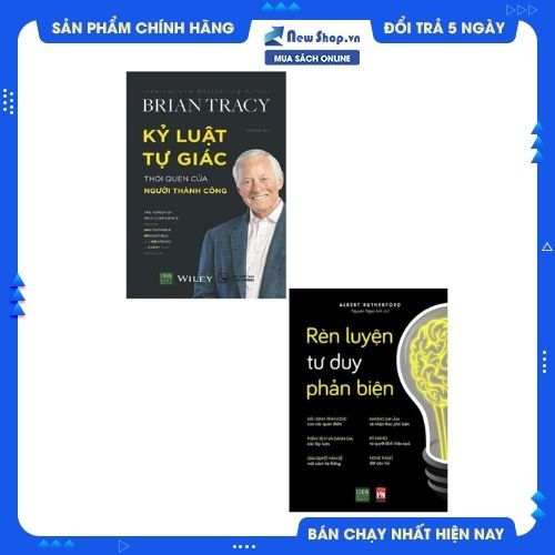 Combo Kỷ Luật Tự Giác + Rèn Luyện Tư Duy Phản Biện