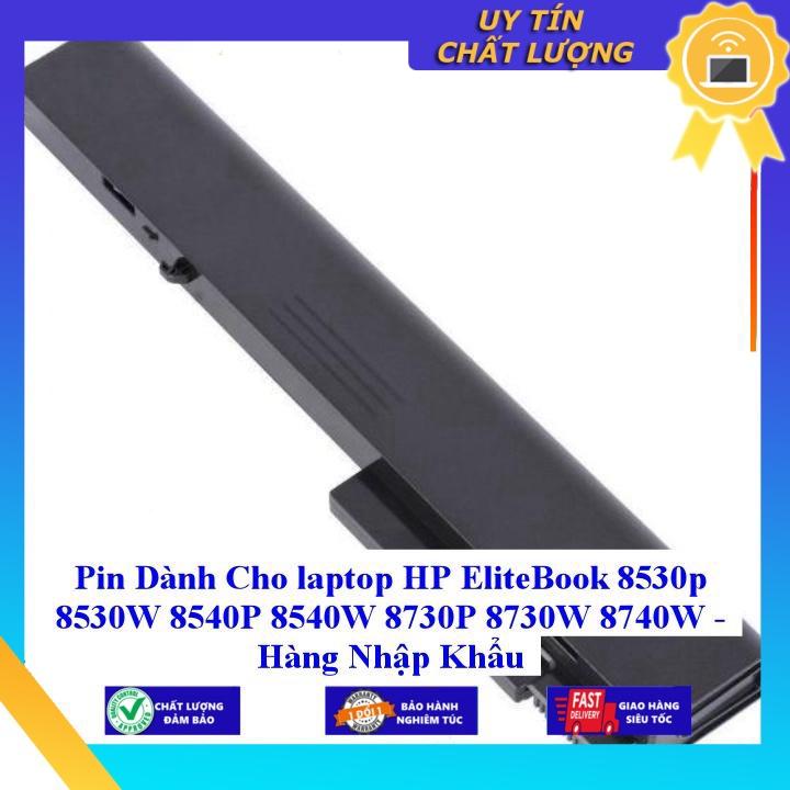 Pin dùng cho laptop HP EliteBook 8530p 8530W 8540P 8540W 8730P 8730W 8740W - Hàng Nhập Khẩu MIBAT700