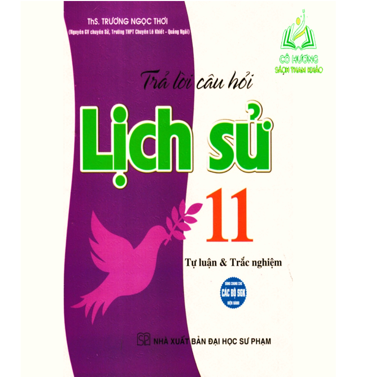 Sách - Trả Lời Câu Hỏi Lịch Sử 11 - Tự Luận Và Trắc Nghiệm (Dùng Chung Cho Các Bộ SGK Hiện Hành) - HA