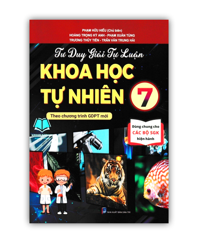 Sách - Tư Duy Giải Tự Luận - Khoa Học Tự Nhiên 7 (Theo Chương Trình GDPT Mới) (HT)