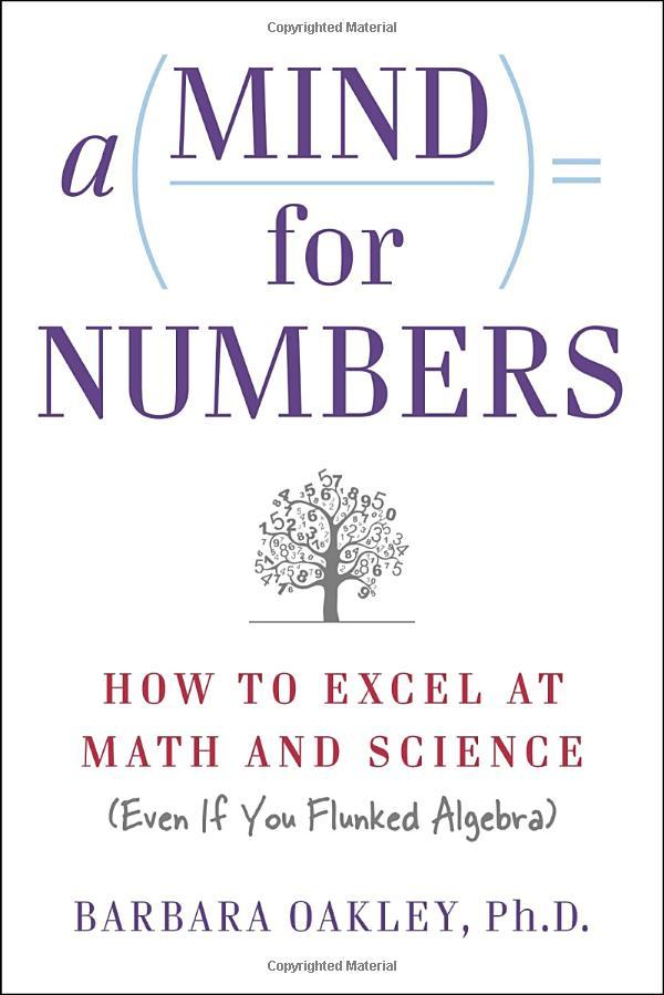 A Mind For Numbers: How To Excel At Math And Science (Even If You Flunked Algebra)