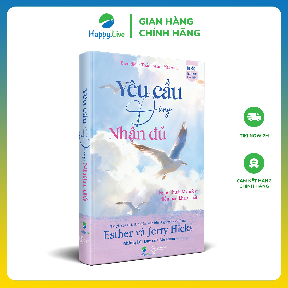 Yêu cầu đúng, nhận đủ - Ask and it is Given - Happy Live