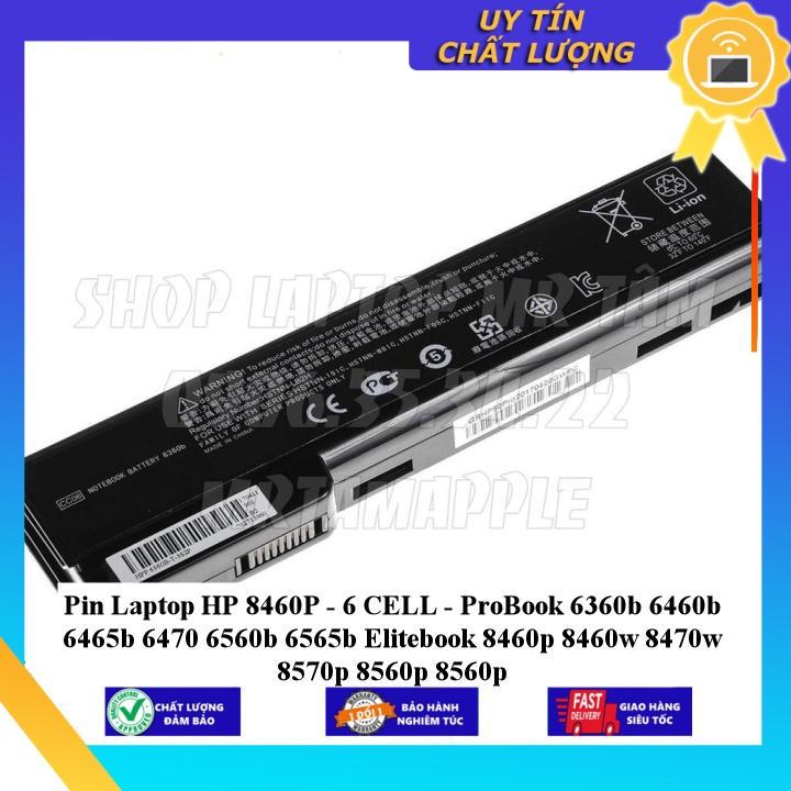 Pin dùng cho Laptop HP 8460P ProBook 6360b 6460b 6465b 6470 6560b 6565b Elitebook 8460p 8460w 8470w 8570p 8560p 8560p - Hàng Nhập Khẩu  MIBAT736