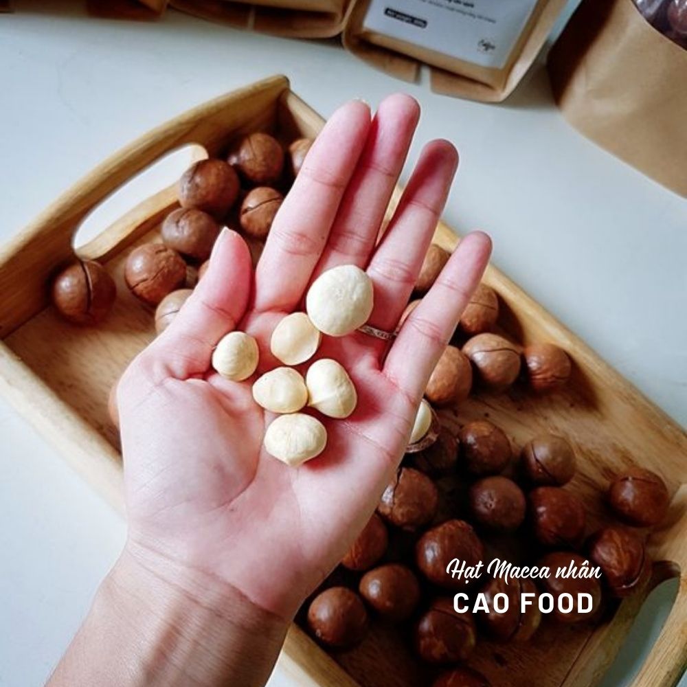Hạt Macca Đaklak nhân CAO Food loại 1 to tròn tự nhiên, giòn bùi từng hạt cắn sướng răng