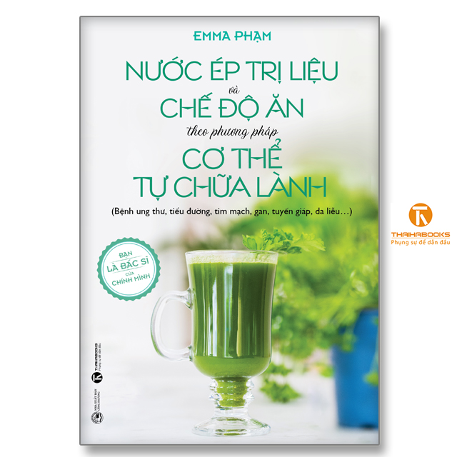 Nước ép trị liệu và chế độ ăn theo phương pháp cơ thể tự chữa lành