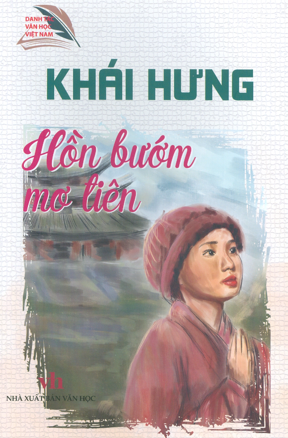 Khái Hưng - Hồn Bướm Mơ Tiên (Danh tác văn học Việt Nam)