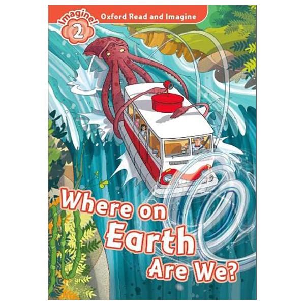 Oxford Read And Imagine: Level 2: Where On Earth Are We?