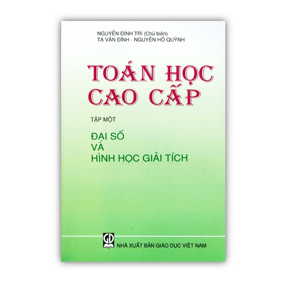 Toán học cao cấp  tập 1: Đại số và hình học giải tích