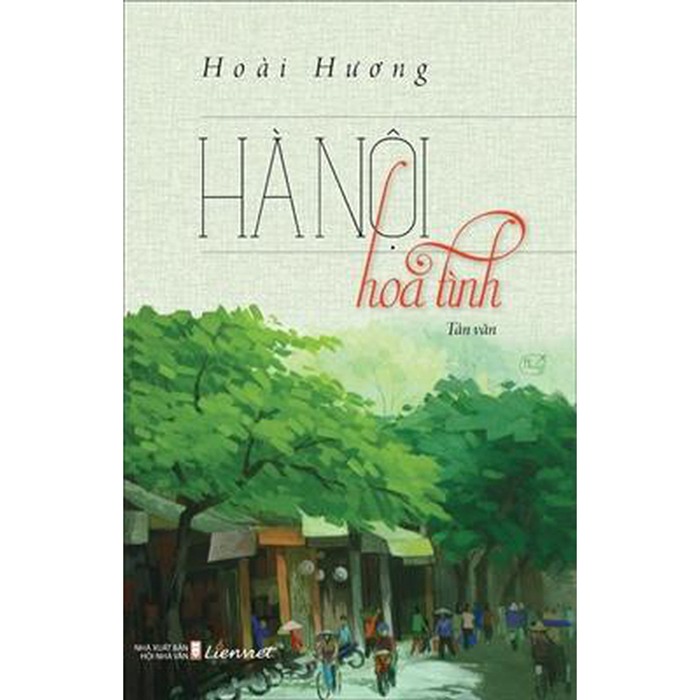 Hà Nội Hoa Tình - Tản Văn